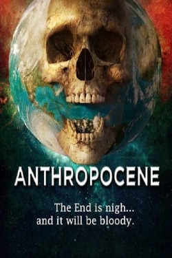 watch Anthropocene movies free online