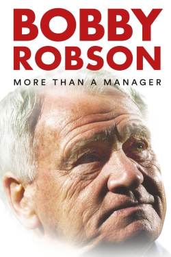 watch Bobby Robson: More Than a Manager movies free online