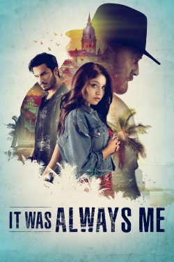 watch It Was Always Me movies free online