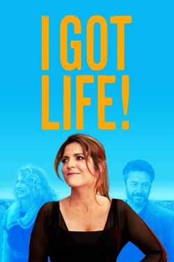 watch I Got Life! movies free online