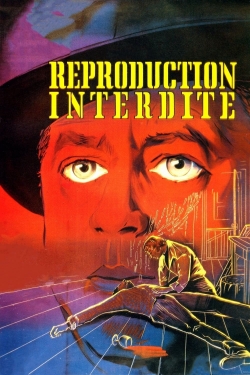 watch Reproduction interdite movies free online