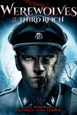 watch Werewolves of the Third Reich movies free online