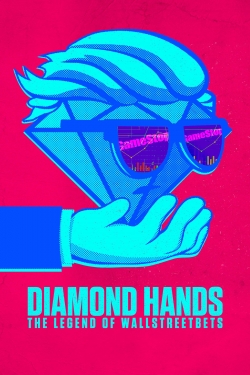 watch Diamond Hands: The Legend of WallStreetBets movies free online