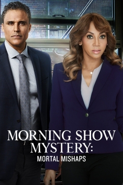 watch Morning Show Mystery: Mortal Mishaps movies free online