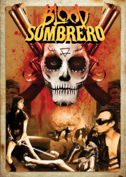 watch Blood Sombrero movies free online