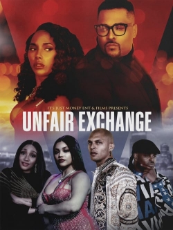 watch Unfair Exchange movies free online