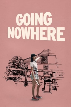 watch Going Nowhere movies free online