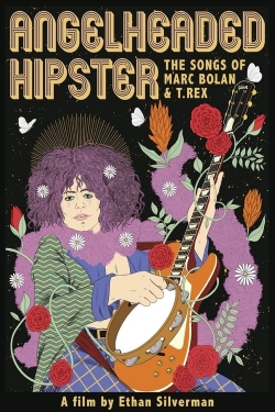 watch Angelheaded Hipster: The Songs of Marc Bolan & T. Rex movies free online