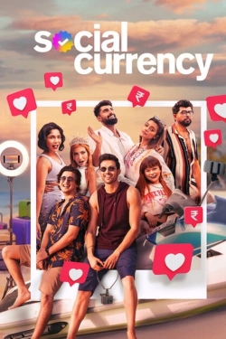 watch Social Currency movies free online