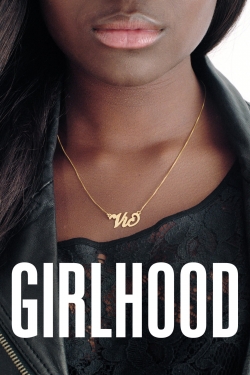 watch Girlhood movies free online