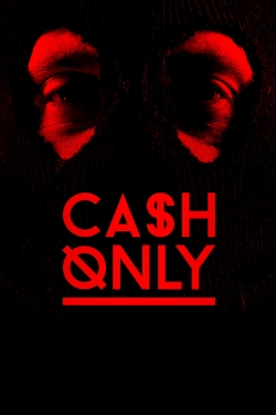 watch Cash Only movies free online