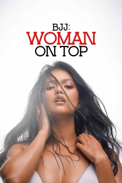 watch BJJ: Woman on Top movies free online