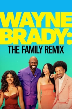 watch Wayne Brady: The Family Remix movies free online