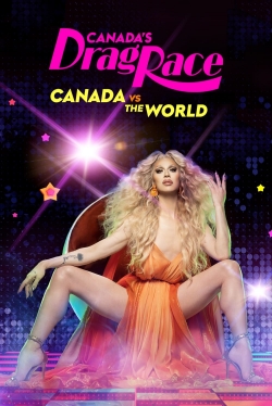 watch Canada's Drag Race: Canada vs The World movies free online