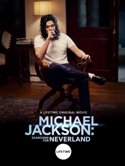 watch Michael Jackson: Searching for Neverland movies free online