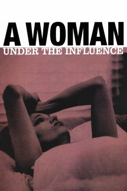 watch A Woman Under the Influence movies free online