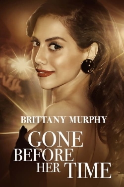 watch Gone Before Her Time: Brittany Murphy movies free online