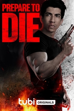 watch Prepare to Die movies free online