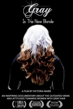 watch Gray Is the New Blonde movies free online