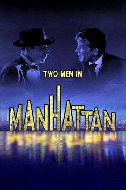 watch Two Men in Manhattan movies free online