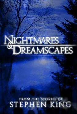 watch Nightmares & Dreamscapes: From the Stories of Stephen King movies free online