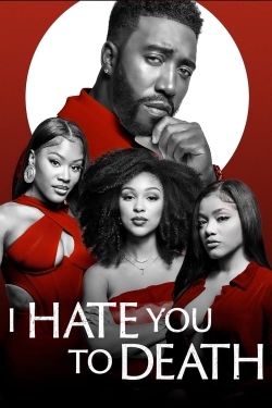 watch I Hate You to Death movies free online