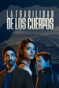 watch La fragilidad de los cuerpos movies free online