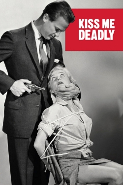 watch Kiss Me Deadly movies free online