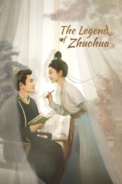 watch The Legend of Zhuohua movies free online