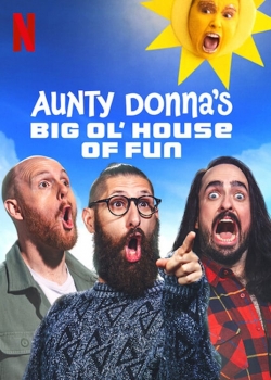 watch Aunty Donna's Big Ol' House of Fun movies free online