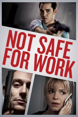 watch Not Safe for Work movies free online