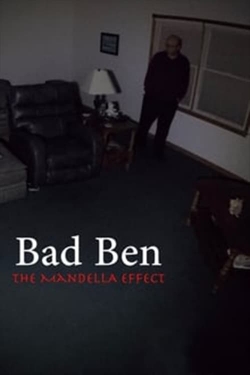 watch Bad Ben - The Mandela Effect movies free online