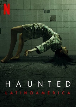 watch Haunted: Latin America movies free online