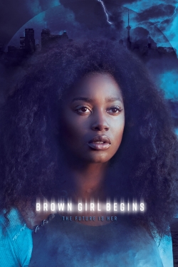 watch Brown Girl Begins movies free online