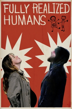 watch Fully Realized Humans movies free online