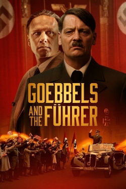 watch Goebbels and the Führer movies free online