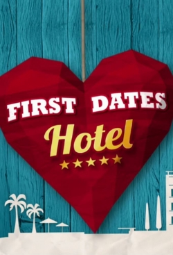 watch First Dates Hotel movies free online