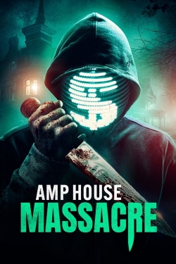 watch AMP House Massacre movies free online