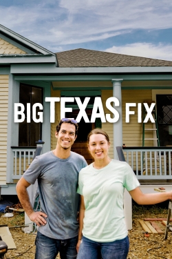 watch Big Texas Fix movies free online