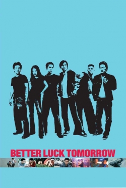 watch Better Luck Tomorrow movies free online