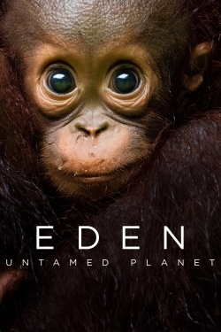 watch Eden: Untamed Planet movies free online