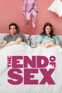 watch The End of Sex movies free online