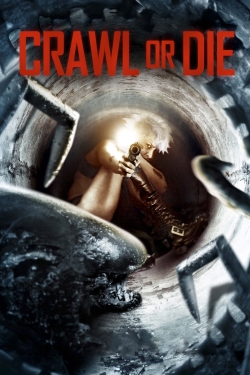 watch Crawl or Die movies free online