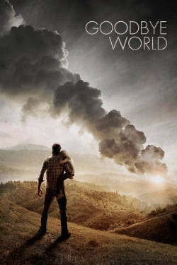 watch Goodbye World movies free online