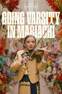 watch Going Varsity in Mariachi movies free online