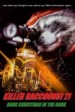 watch Killer Raccoons 2: Dark Christmas in the Dark movies free online