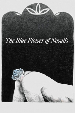 watch The Blue Flower of Novalis movies free online
