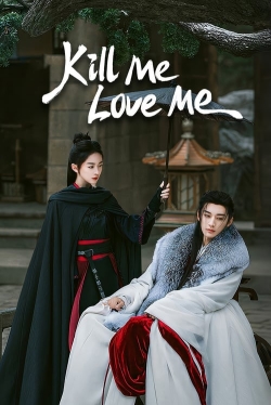 watch Kill Me Love Me movies free online