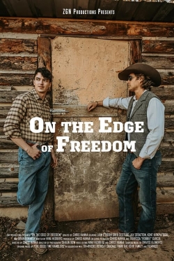 watch On the Edge of Freedom movies free online