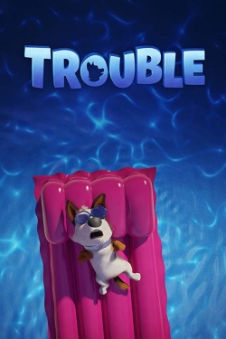 watch Trouble movies free online